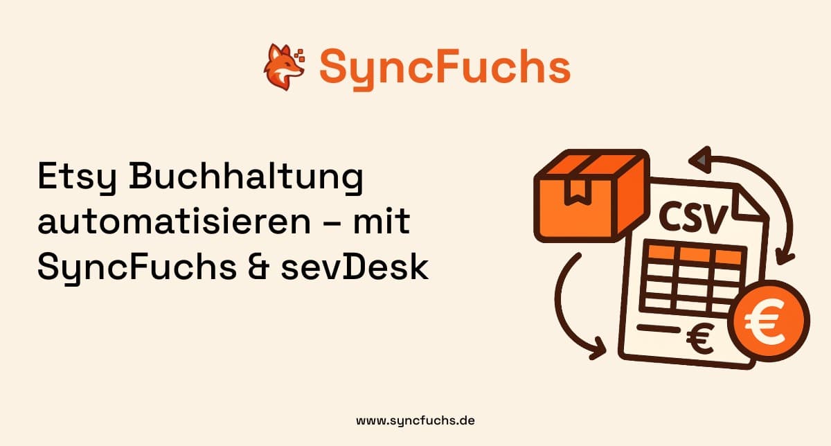 Etsy Buchhaltung automatisieren – mit SyncFuchs & sevDesk [2026]