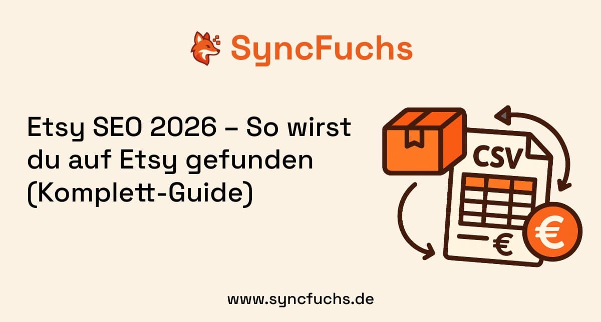 Etsy SEO 2026 – So wirst du auf Etsy gefunden (Der ultimative Guide)