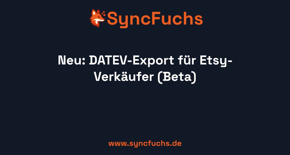 Neu: DATEV-Export für Etsy-Verkäufer (Beta)