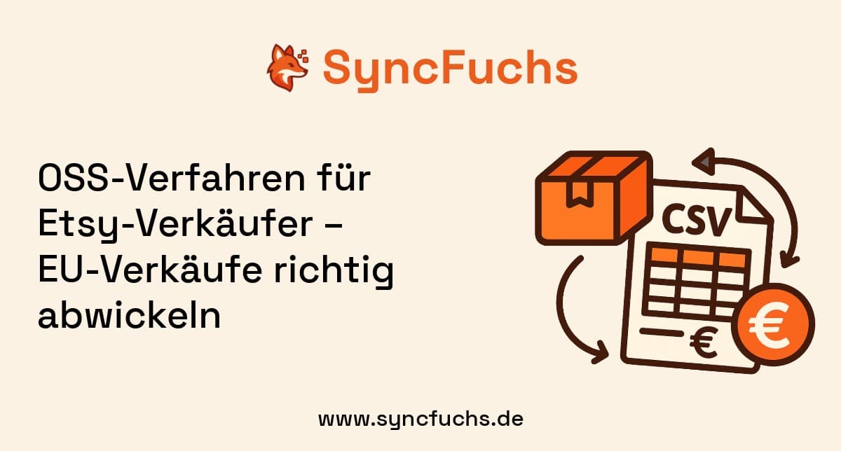 OSS-Verfahren für Etsy-Verkäufer – EU-Verkäufe richtig abwickeln